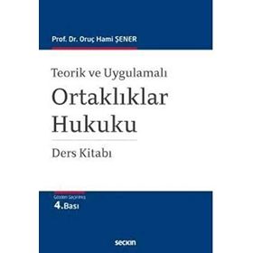 ORTAKLIKLAR HUKUKU DERS KITABI - ORUÇ HAMI ŞENER