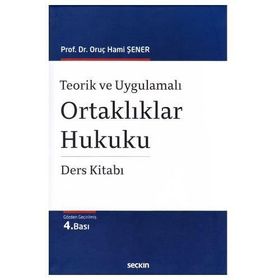 ORTAKLIKLAR HUKUKU DERS KITABI - ORUÇ HAMI ŞENER