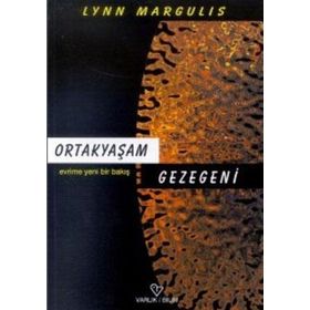 ORTAKYAŞAM GEZEGENI - LYNN MARGULIS