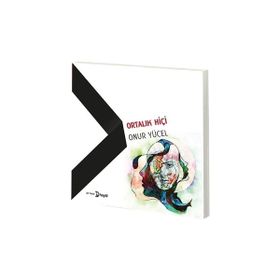 Ortalık Hiçi - Onur Yücel