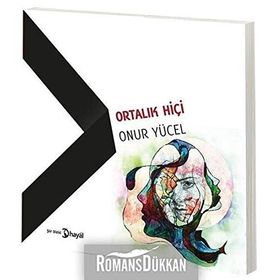 Ortalık Hiçi - Onur Yücel