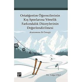 Ortaöğretim Öğrencilerinin Kış Sporlarına Yönelik Farkındalık Düzeylerinin Değerlendirilmesi - Tolga Eski
