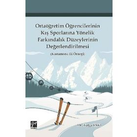 Ortaöğretim Öğrencilerinin Kış Sporlarına Yönelik Farkındalık Düzeylerinin Değerlendirilmesi - Tolga Eski