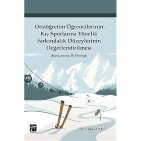 Ortaöğretim Öğrencilerinin Kış Sporlarına Yönelik Farkındalık Düzeylerinin Değerlendirilmesi - Tolga Eski