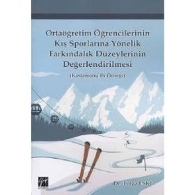 Ortaöğretim Öğrencilerinin Kış Sporlarına Yönelik Farkındalık Düzeylerinin Değerlendirilmesi - Tolga Eski