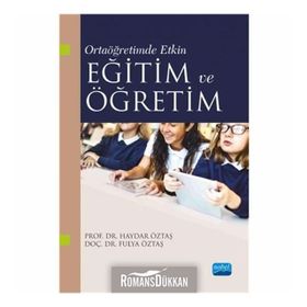 Ortaöğretimde Etkin Eğitim Ve Öğretim - Fulya Öztaş