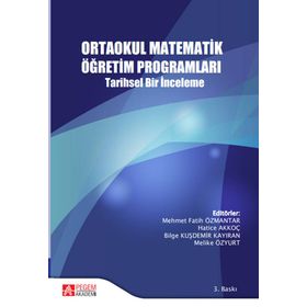 Ortaokul Matematik Öğretim Programları Tarihsel Bir İnceleme - Pegem Akademi Yayıncılık