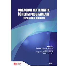 Ortaokul Matematik Öğretim Programları Tarihsel Bir İnceleme - Pegem Akademi Yayıncılık