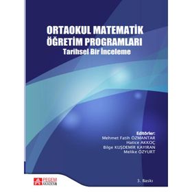 Ortaokul Matematik Öğretim Programları Tarihsel Bir İnceleme - Pegem Akademi Yayıncılık
