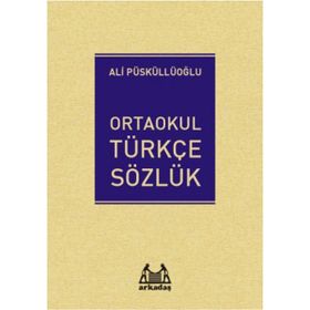 Ortaokul Türkçe Sözlük - Ali Püsküllüoğlu