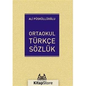 Ortaokul Türkçe Sözlük - Ali Püsküllüoğlu