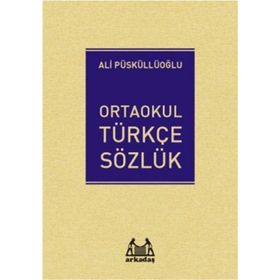 Ortaokul Türkçe Sözlük - Ali Püsküllüoğlu
