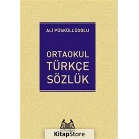 Ortaokul Türkçe Sözlük - Ali Püsküllüoğlu