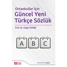 Ortaokullar İçin Güncel Yeni Türkçe Sözlük - Pegem Akademi Yayıncılık