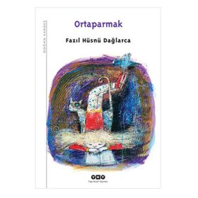 Ortaparmak - Fazıl Hüsnü Dağlarca
