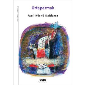 Ortaparmak - Fazıl Hüsnü Dağlarca