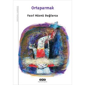 Ortaparmak - Fazıl Hüsnü Dağlarca