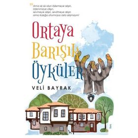 Ortaya Barışık Öyküler - Veli Bayrak