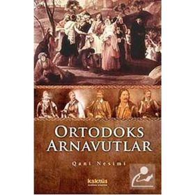ORTODOKS ARNAVUTLAR - QANI NESIMI
