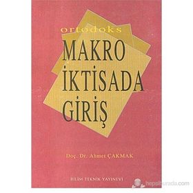 Ortodoks Makro İktisada Giriş-Ahmet Çakmak