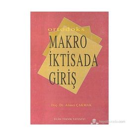 Ortodoks Makro İktisada Giriş-Ahmet Çakmak