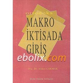 Ortodoks Makro İktisada Giriş-Ahmet Çakmak