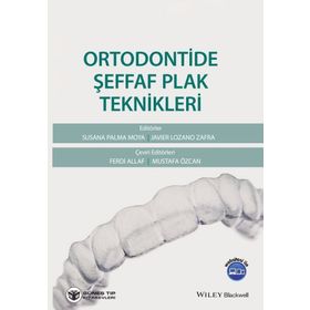Ortodontide Şeffaf Plak Teknikleri - Güneş Tıp Kitabevi