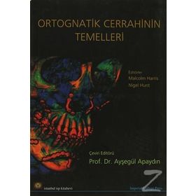 ORTOGNATIK CERRAHININ TEMELLERI - MALCOLM HARRIS;NIGEL HUNT