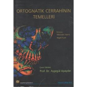 ORTOGNATIK CERRAHININ TEMELLERI - MALCOLM HARRIS;NIGEL HUNT