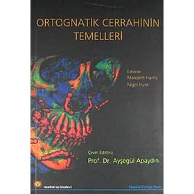 ORTOGNATIK CERRAHININ TEMELLERI - MALCOLM HARRIS;NIGEL HUNT
