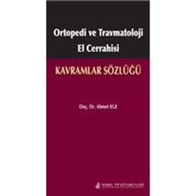 Ortopedi ve Travmatoloji El Cerrahisi Kavramlar Sözlüğü - Nobel Tıp Kitabevleri