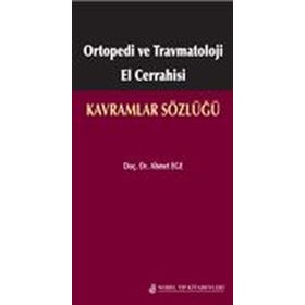 Ortopedi ve Travmatoloji El Cerrahisi Kavramlar Sözlüğü - Nobel Tıp Kitabevleri
