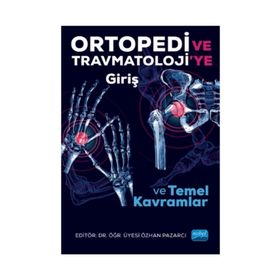 Ortopedi Ve Travmatolojiye Giriş Ve Temel Kavramlar - Özhan Pazarcı