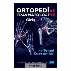 Ortopedi Ve Travmatolojiye Giriş Ve Temel Kavramlar - Özhan Pazarcı