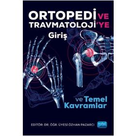 Ortopedi Ve Travmatolojiye Giriş Ve Temel Kavramlar - Özhan Pazarcı