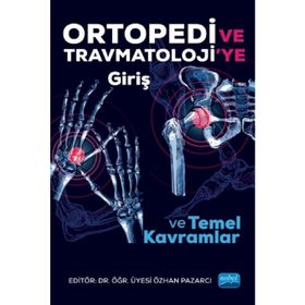 Ortopedi Ve Travmatolojiye Giriş Ve Temel Kavramlar - Özhan Pazarcı