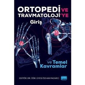 Ortopedi Ve Travmatolojiye Giriş Ve Temel Kavramlar - Özhan Pazarcı