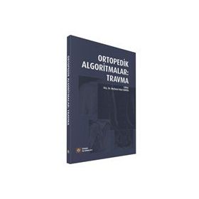 Ortopedik Algoritmalar Travma - İstanbul Tıp Kitabevi