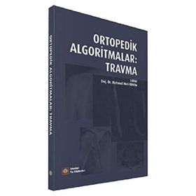 Ortopedik Algoritmalar Travma - İstanbul Tıp Kitabevi