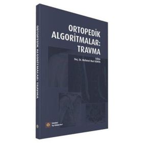 Ortopedik Algoritmalar Travma - İstanbul Tıp Kitabevi