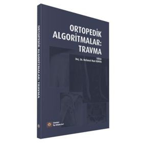 Ortopedik Algoritmalar Travma - İstanbul Tıp Kitabevi