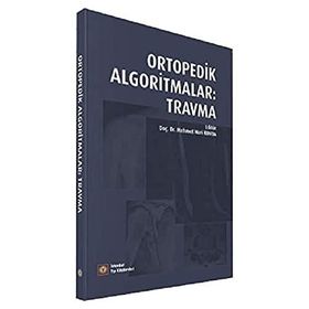 Ortopedik Algoritmalar Travma - İstanbul Tıp Kitabevi