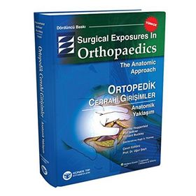 Ortopedik Cerrahi Girişimler Anatomik Yaklaşım - Stanley Hoppenfeld Piet deBoer Richard Buckley