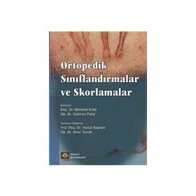 Ortopedik Sınıflandırmalar ve Skorlamalar - Gökhan Polat