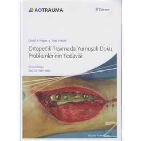 ORTOPEDIK TRAVMADA YUMUŞAK DOKU PROBLEMLERININ TEDAVISI - KOLEKTIF