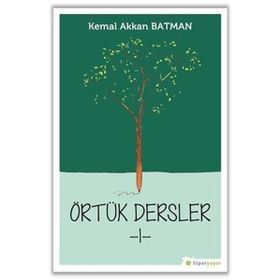 Örtük Dersler 1- Kemal Akkan Batman