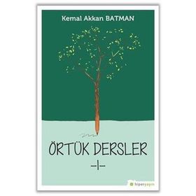 Örtük Dersler 1- Kemal Akkan Batman