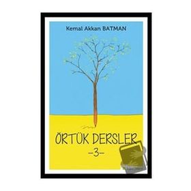 Örtük Dersler 3 - Kemal Akkan Batman
