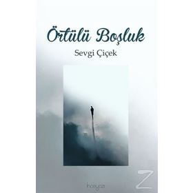 Örtülü Boşluk - Sevgi Çiçek