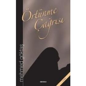 Örtünme Çağrısı - Mehmed Göktaş